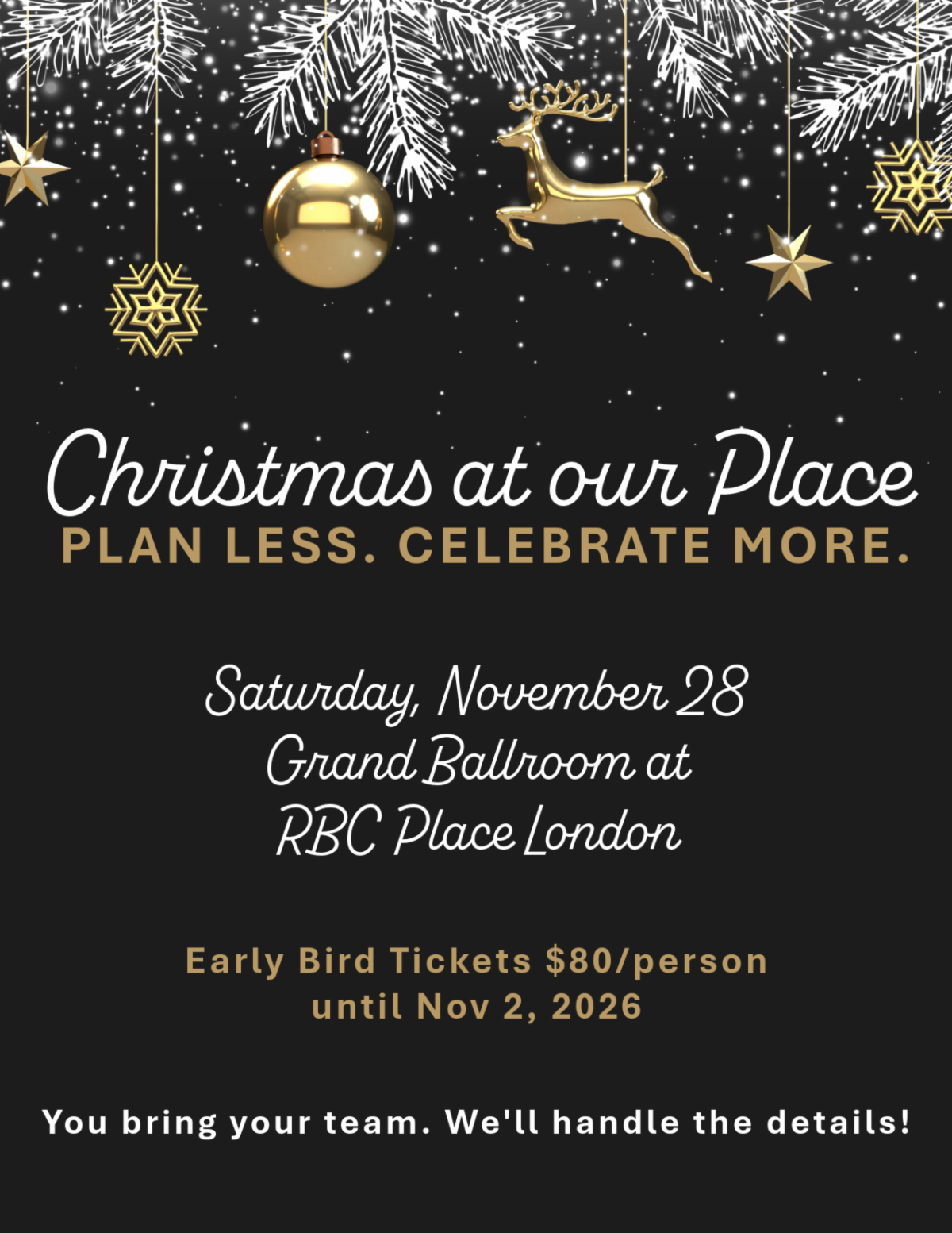 Christmas at Our Place graphic featuring gold and white holiday decorations, Saturday, November 28 at the Grand Ballroom at RBC Place London, with Early Bird tickets $80 per person until November 2, 2026.