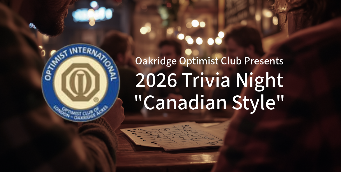 Oakridge Optimist Club Logo with text 2026 Trivia Night "Canadian-Style"
