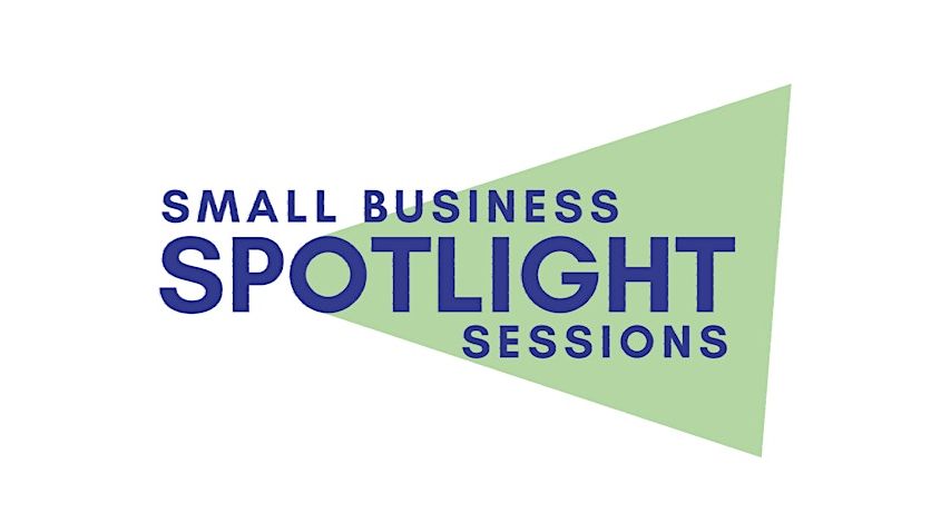 Small Business Spotlight Sessions