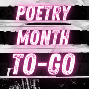 Poetry Month To Go