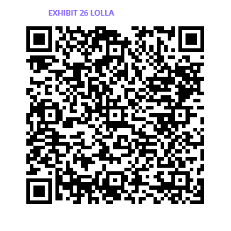 EXHIBIT 26 LOLLA