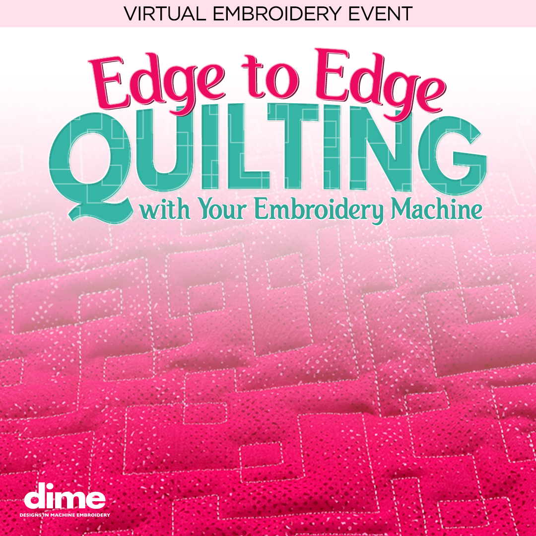Edge to Edge Quilting with your Embroidery Machine Free ONLINE Event