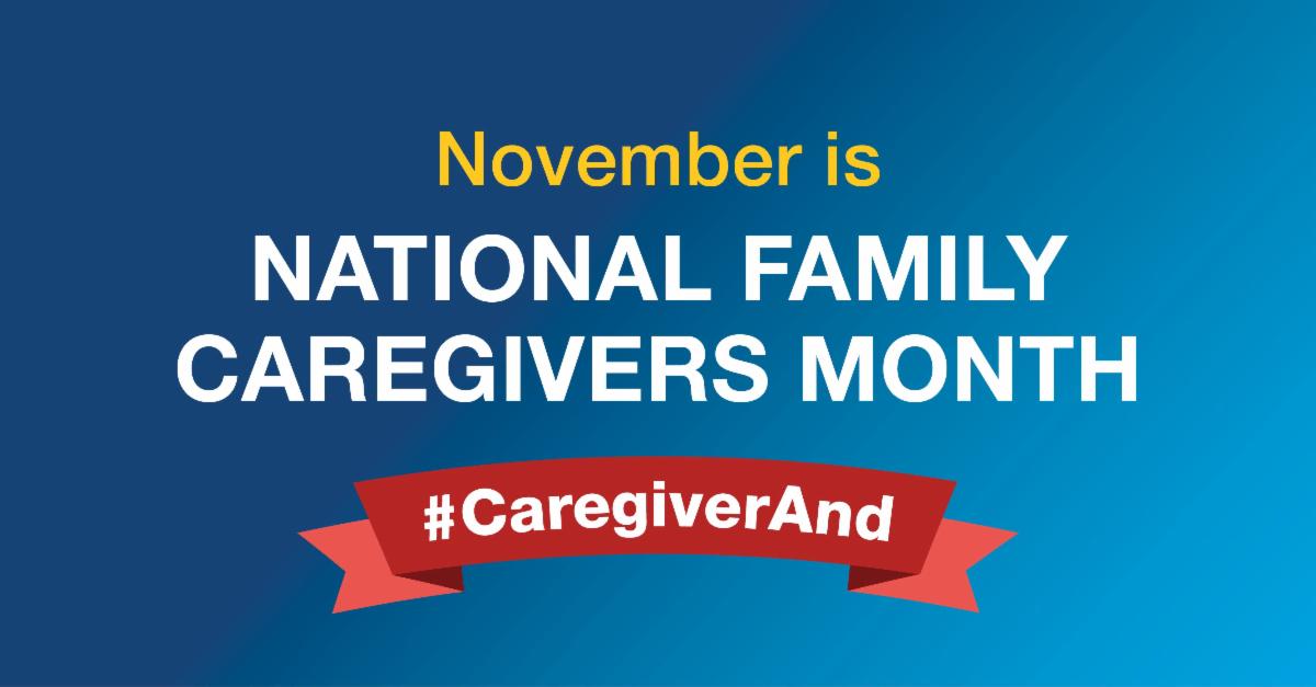 [Image: National Family Caregivers Month (NFCM) campaign graphic].