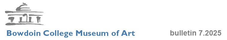 A header with the Bowdoin College Museum of Art logo and bulletin number 7.2025