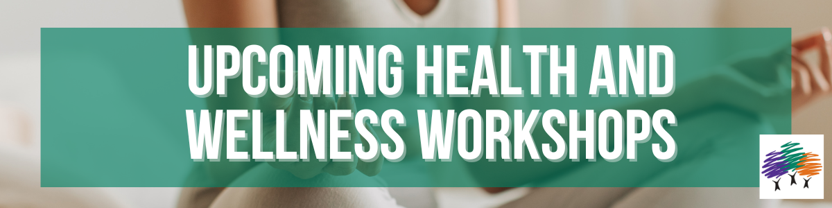Upcoming Health and Wellness Workshops- Tri County Office on Aging