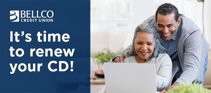 Bellco Member, time to renew your CD!