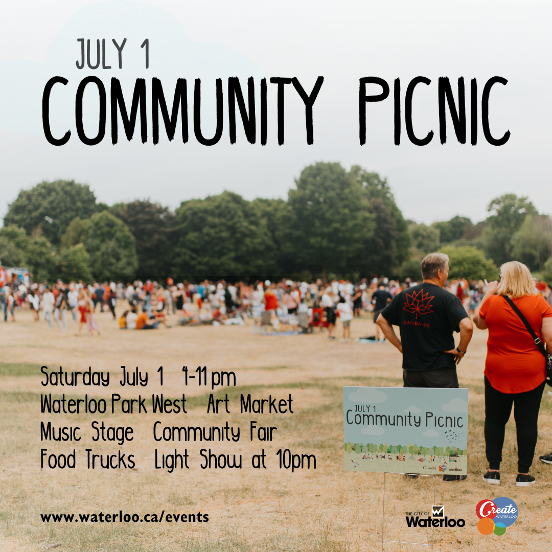 July 1 Community Picnic Poster with an image of two people standing at Waterloo Park with a crowd in the background. Text Writes "Saturday July 1 4-11 pm Waterloo Park West"