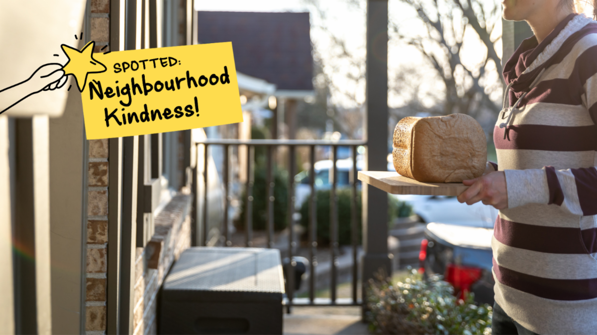 Person by a door holding a loaf of bread, text on top reads spotted neighbourhood kindness