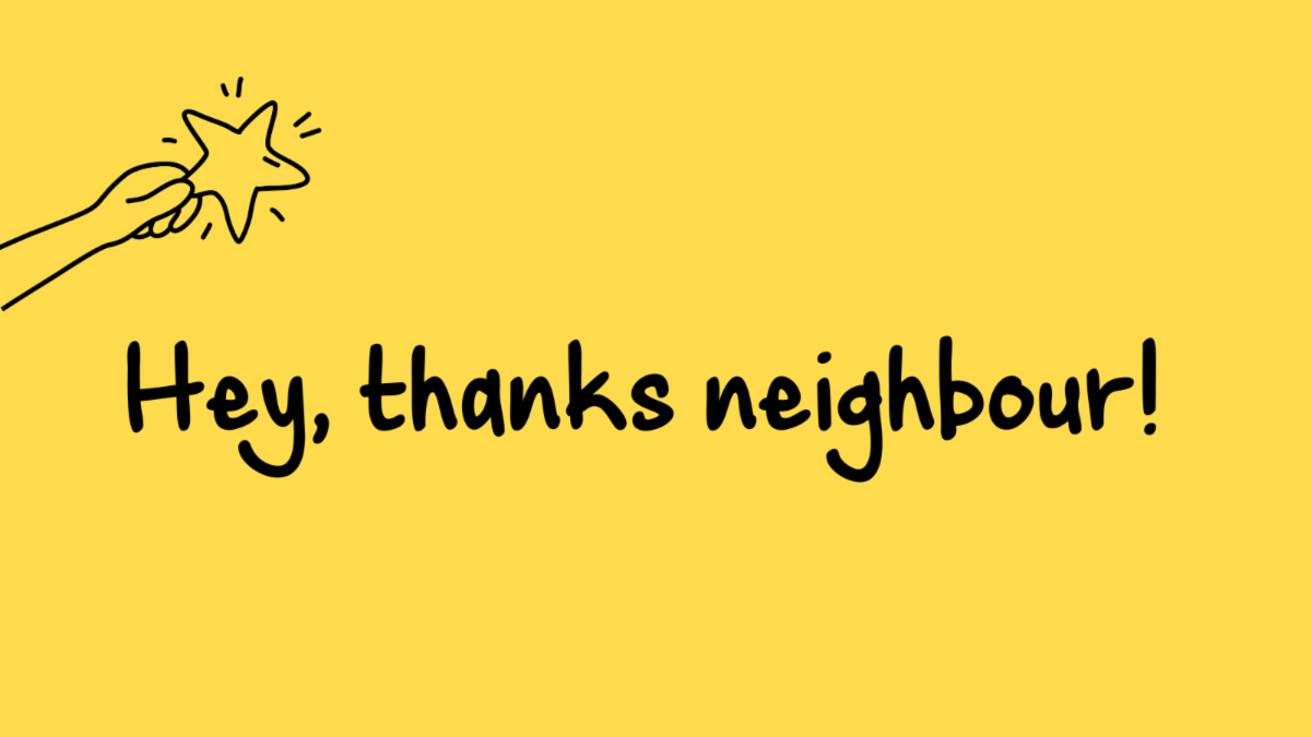 Hey, thanks neighbour! 