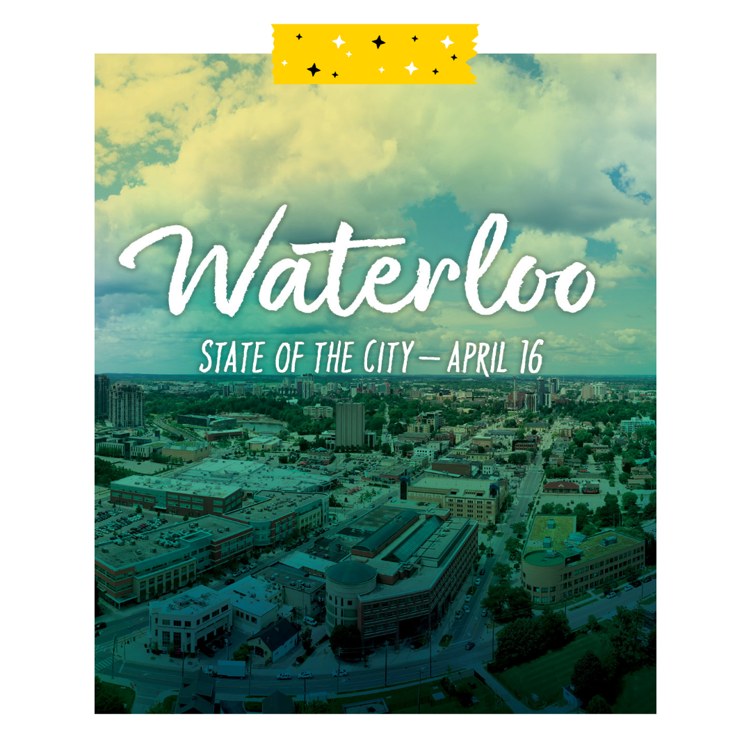 Image of waterloo and the text says waterloo state of the city April 16