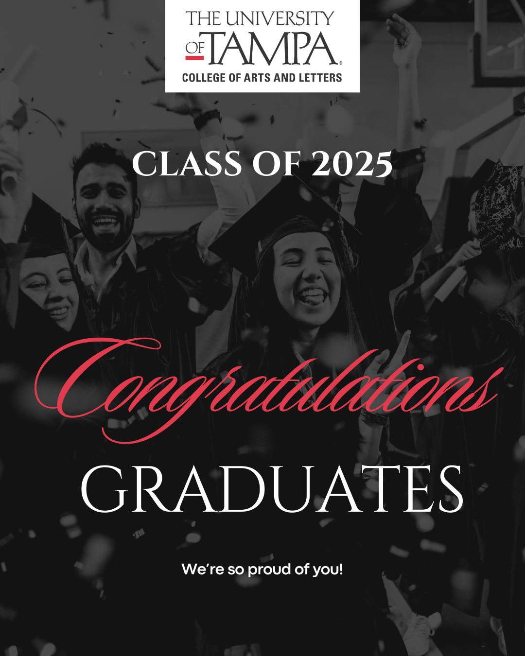 Poster celebrating the Spring 2025 graduates of the College of Arts and Letters