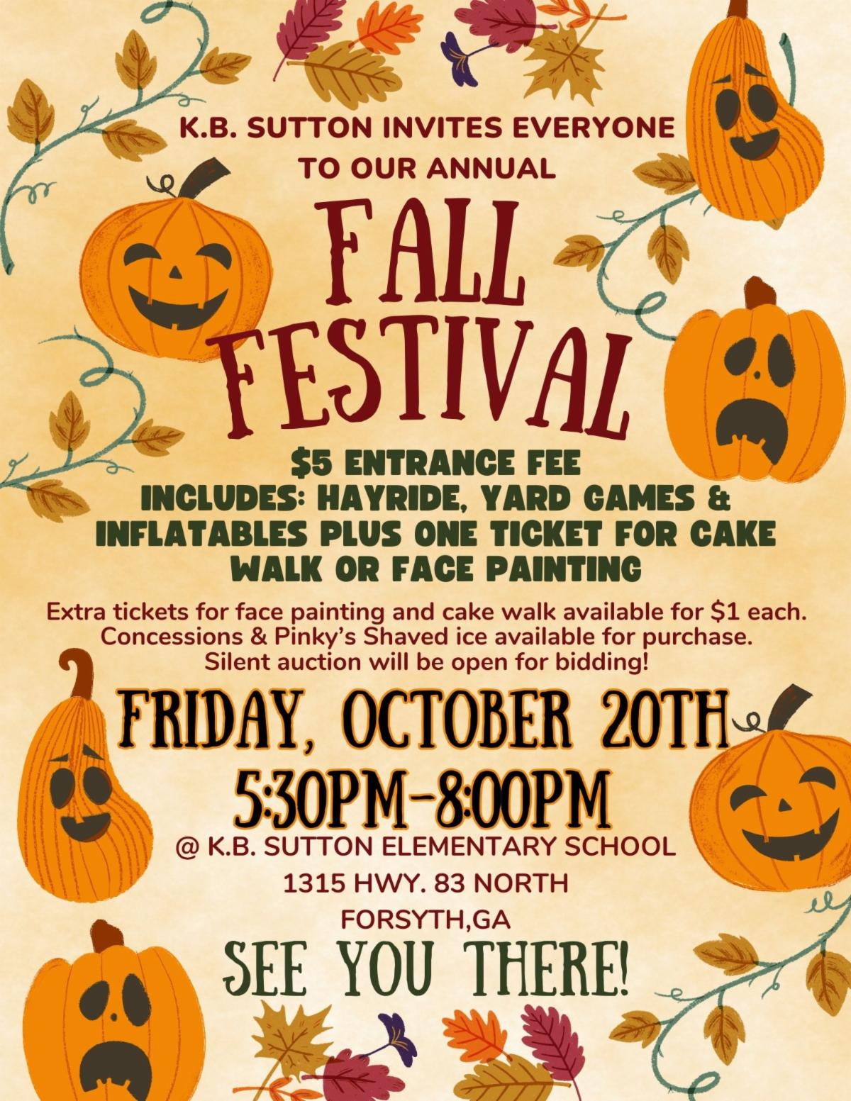 Everyone is invited to attend our annual fall festival at KB Sutton elementary on Friday, October 20th from 5:30pm-8pm. $5 per person includes hay ride, inflatables, yard games and one ticket for face painting or cake walk. concessions and extra tickets for face painting and cake walk are available for purchase. silent auction will be open for bidding!