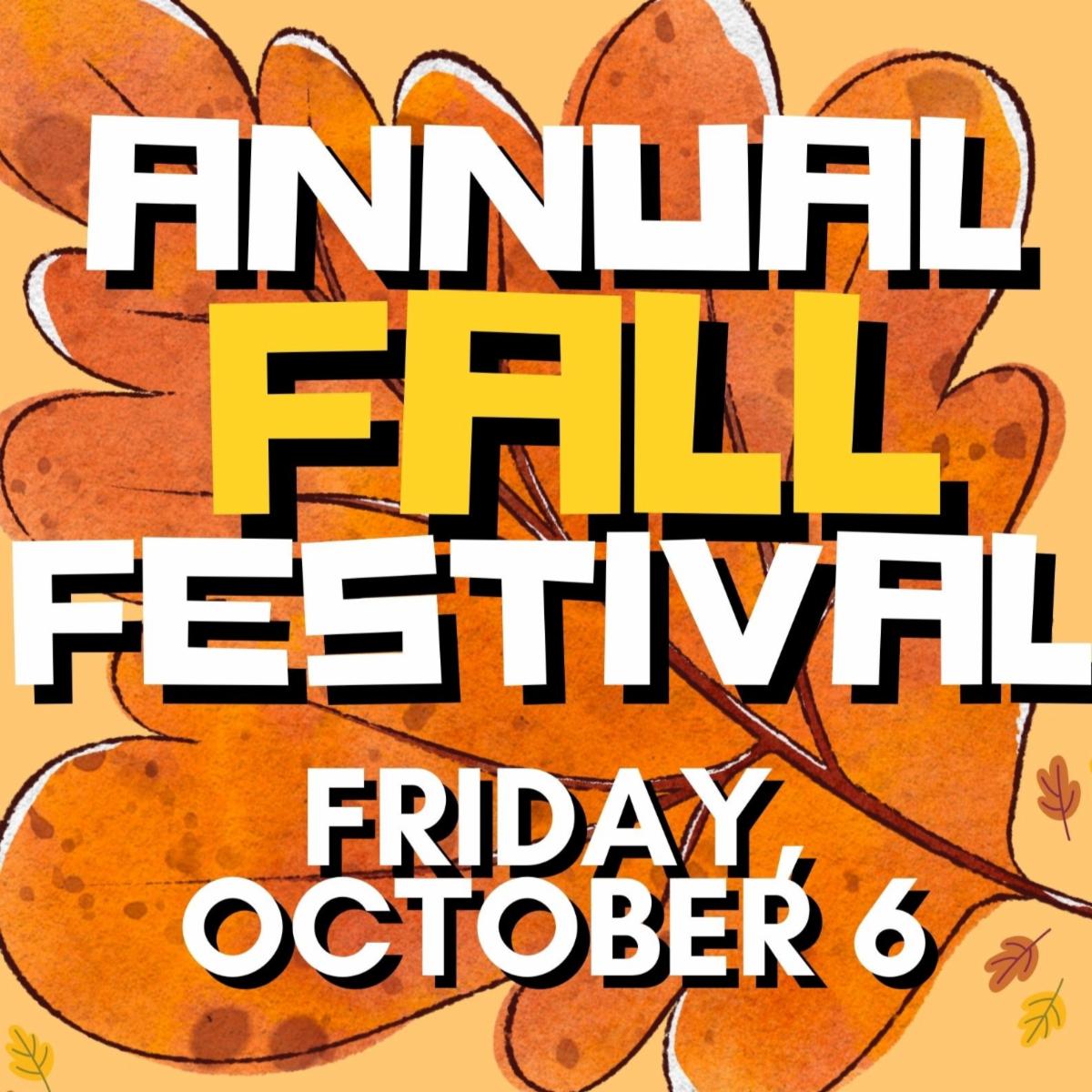 annual fall festival friday october 6