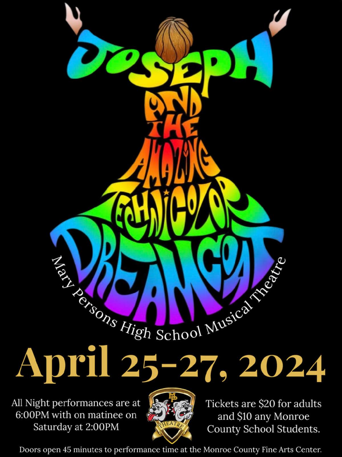 Mary Persons High School presents Joseph and the Amazing Technicolor Dreamcoat on April 25 to 27. Tickets available at the door 20 dollars Adults 10 dollars for Monroe County Students