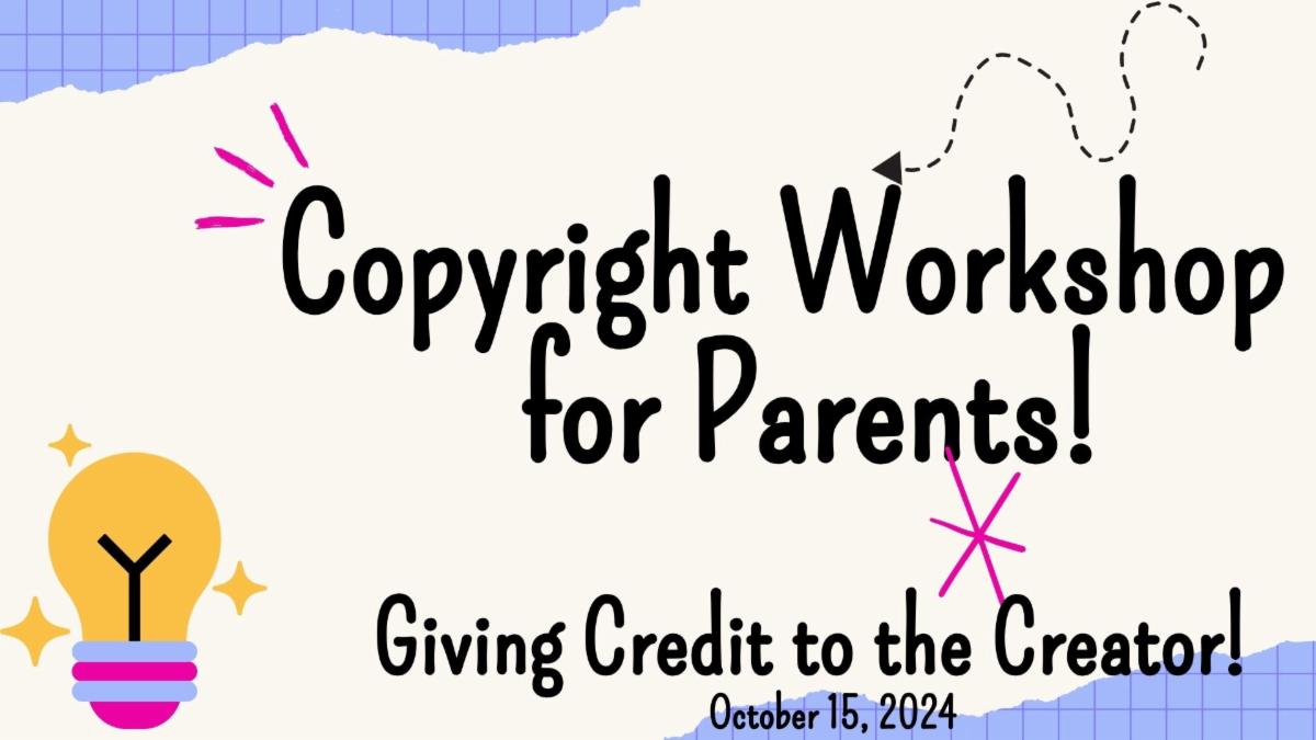 Copyright Workshop for Parents - Giving Credit to the Creator â Oct 15 2024