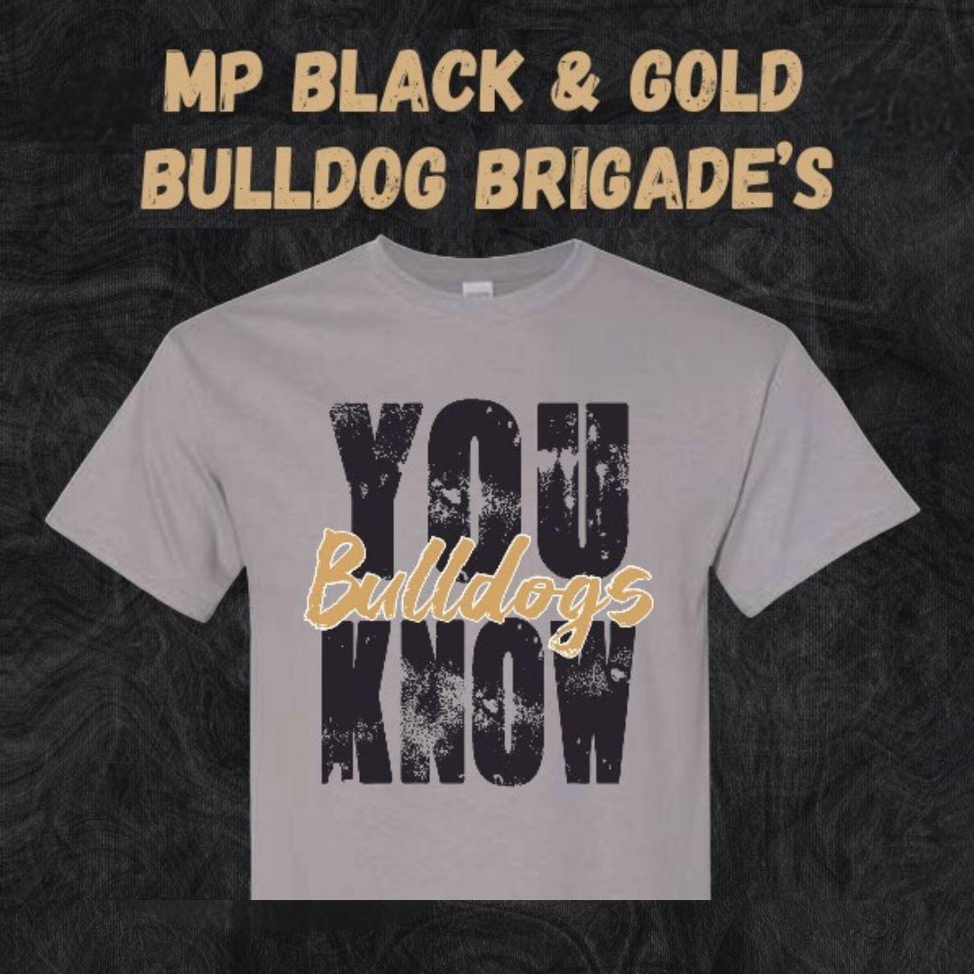 MP Black and Gold Bulldog Brigade's You Know Shirt