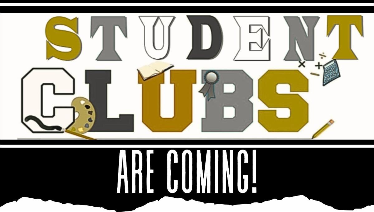 student clubs are coming