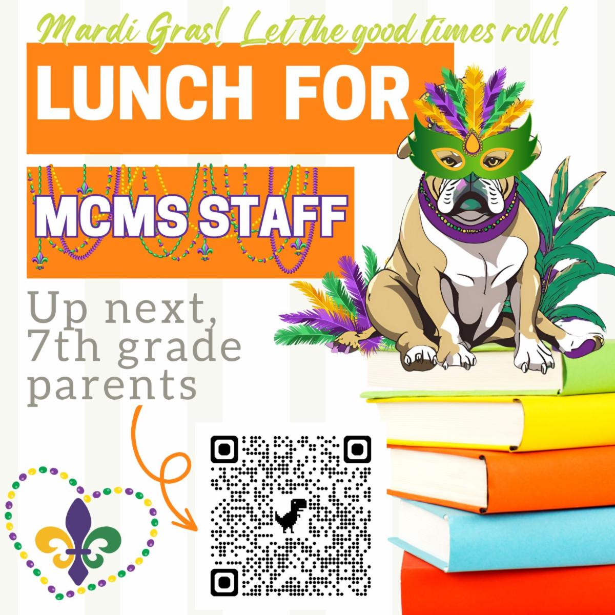 mardi gras - let the good times roll - lunch for mcms staff - up next 7th grade parents