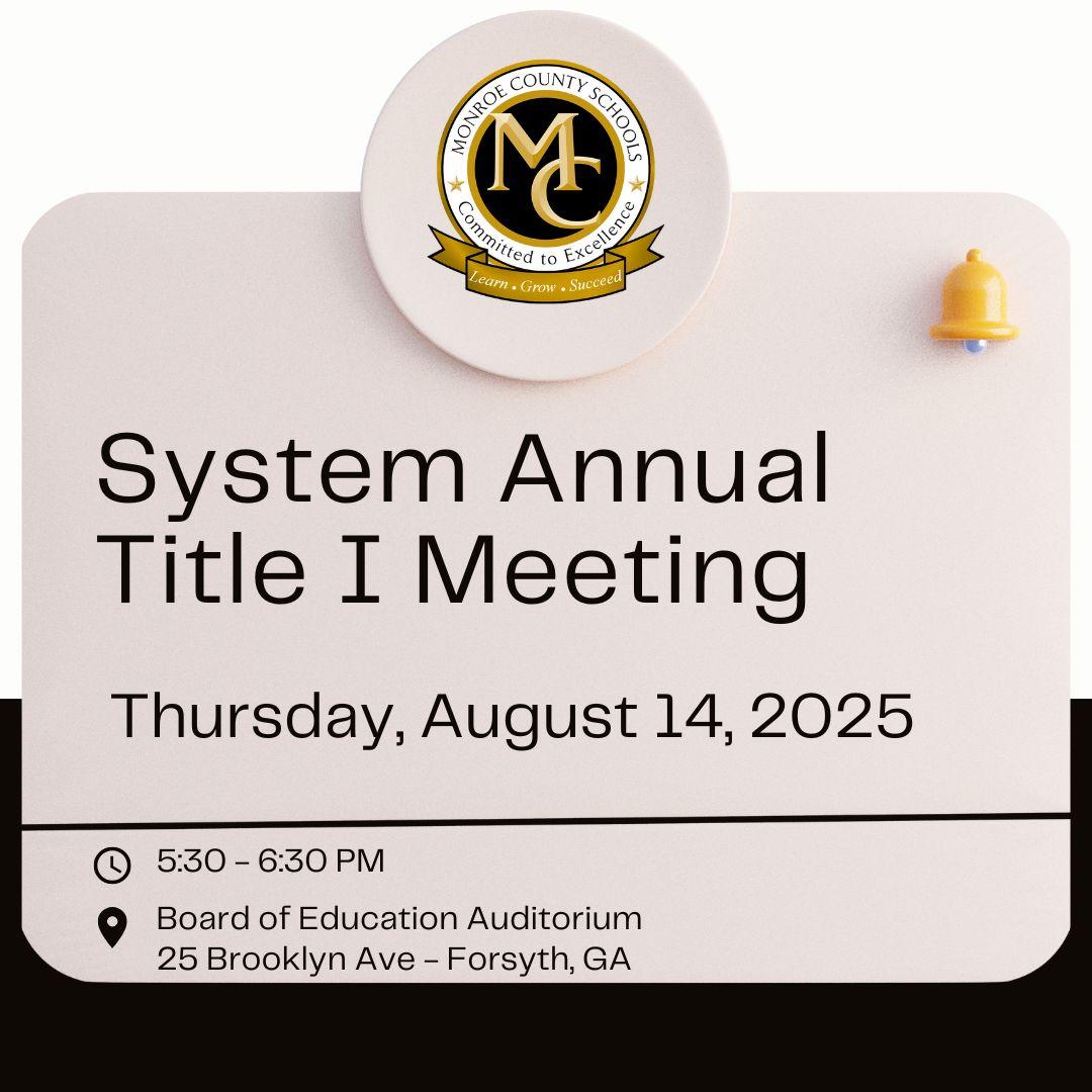We want your feedback. Please join us for our annual Title I Meeting on August 14 2025 at 530 p.m. The meeting will be held in the Board of Education Auditorium. We hope you can attend.