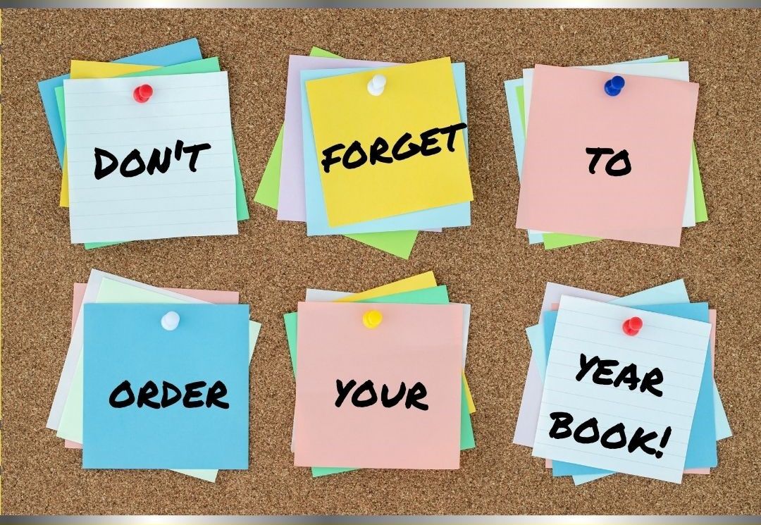 DONT FORGET TO ORDER YOUR YEARBOOK