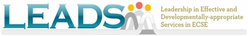 Leadership in Effective and Developmentally-appropriate Services in ECSE