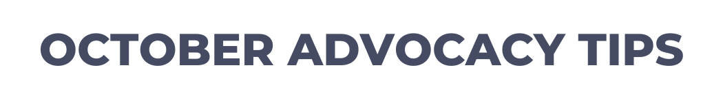 October Advocacy Tips