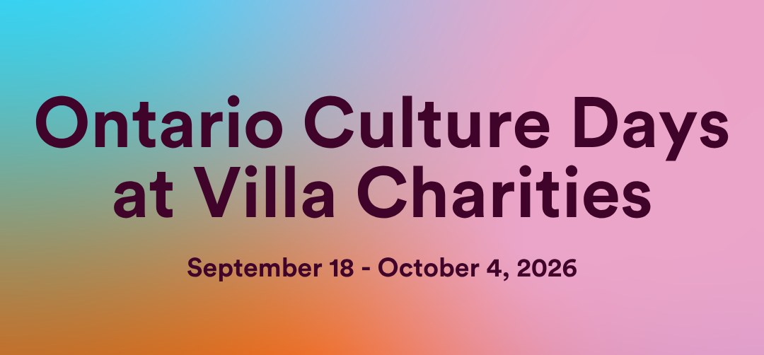 Ontario Culture Days at Villa Charities