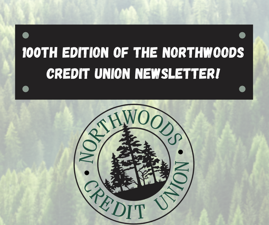 Northwoods CU July 2021 Newsletter!