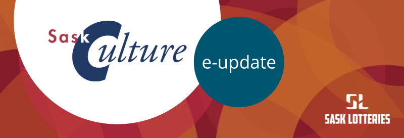 SaskCulture E-Update logo, and the Sask Lotteries logo