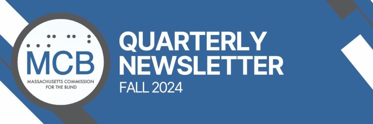 MCB logo with the text: Quarterly Newsletter, Fall 2024
