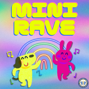 A neon dog and bunny dance under a title that says MINI RAVE in glowing font.