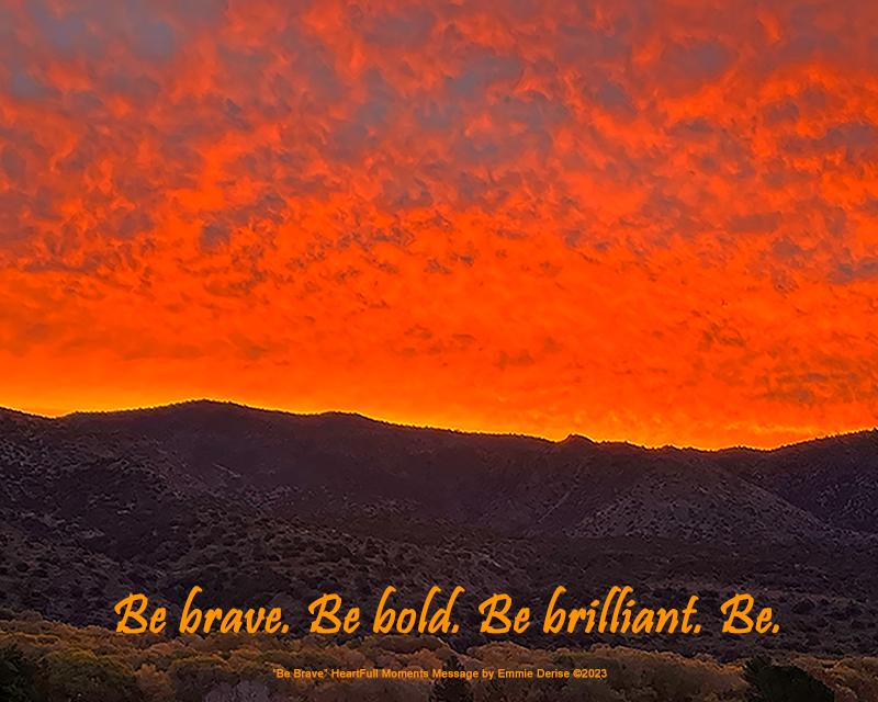 Be Brave by Emmie Derise Â©2023 