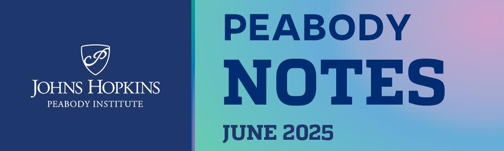 Peabody Notes June 2025