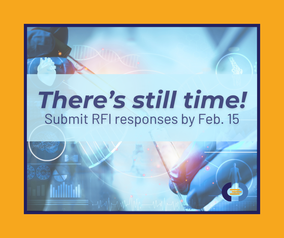 Gloved hands in a medical lab with text: There's still time! Submit RFI responses by February 15.