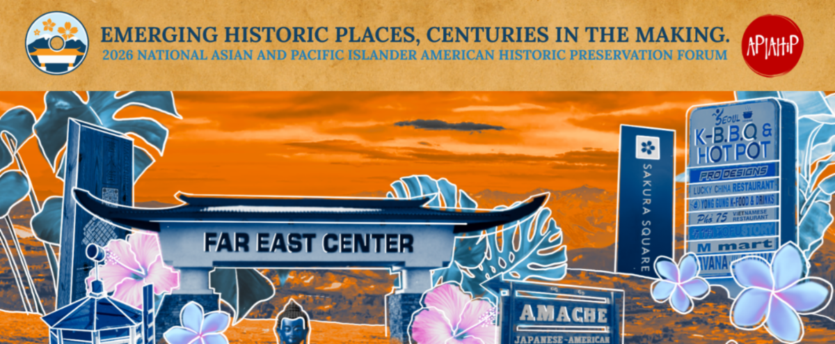 Asian and Pacific Islander Americans in Historic Preservation national forum