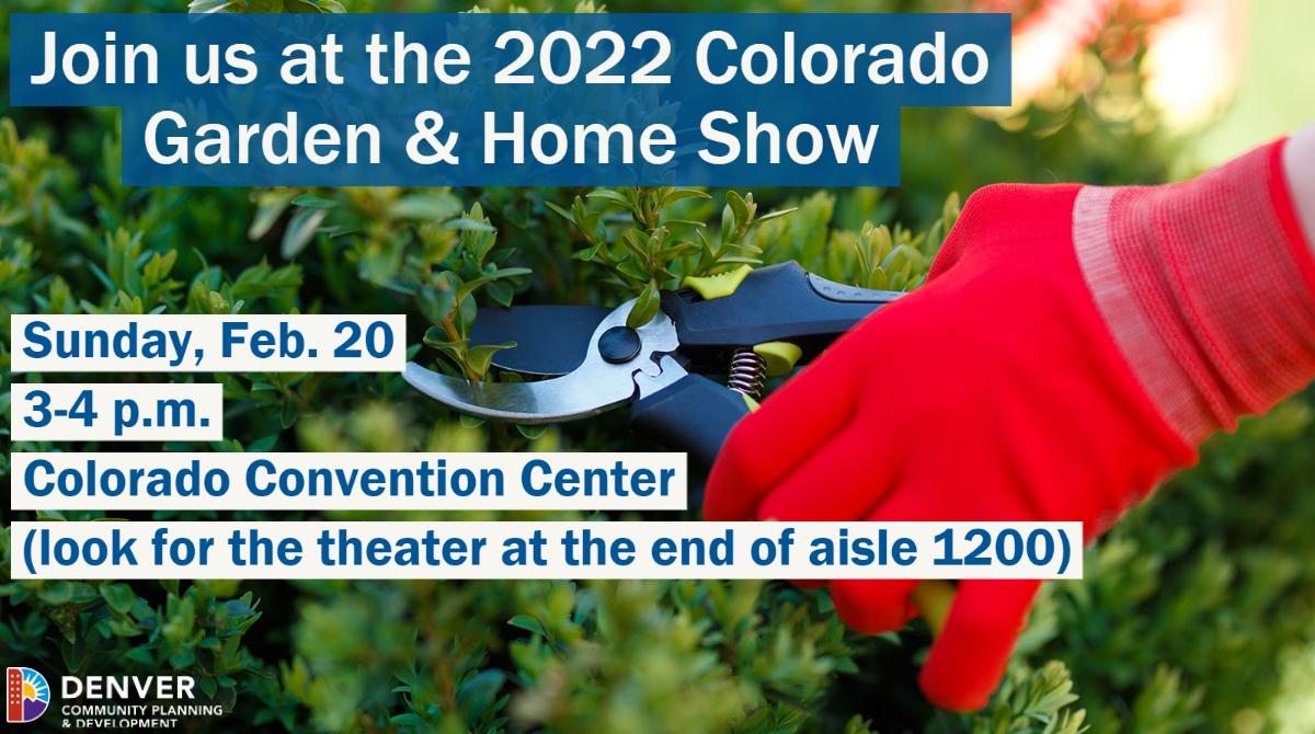 Join us at the 2022 Colorado garden and home show