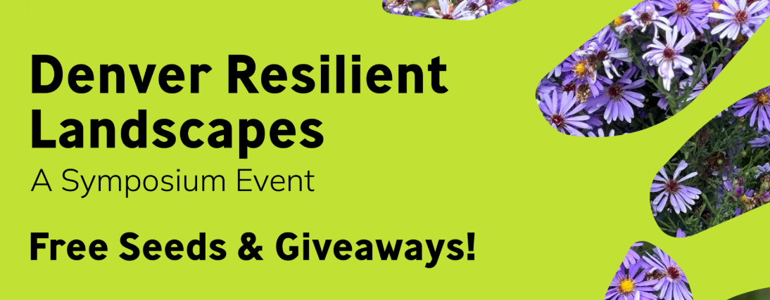 Denver Resilient Landscape symposium 