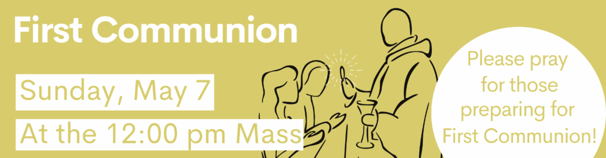 Sunday May 7 at the Noon Mass