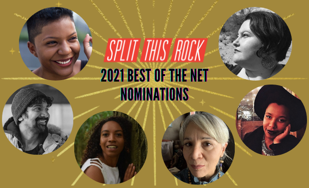 Split This Rock red logo with black text that reads 2021 Best of the Net Nominations is centered over a gold background with a starburst illustration. Around the words are images of the 6 poets nominated for Best of the Net in circular frames.