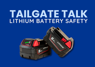 Tailgate Talk - Lithium Battery Safety with an image of a lithium battery
