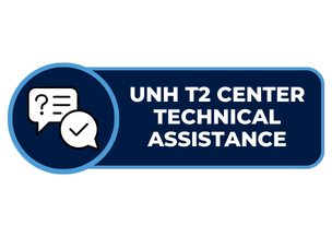 UNH T2 Center Technical Assistance