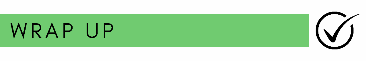 White banner with a black checkmark icon and text 'WRAP UP' on a bright green background.