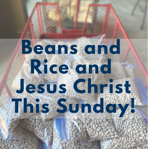 Beans and Rice and Jesus Christ 07.20.jpg