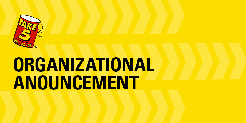 Take 5 Organizational Announcement Take 5 Organizational Announcement