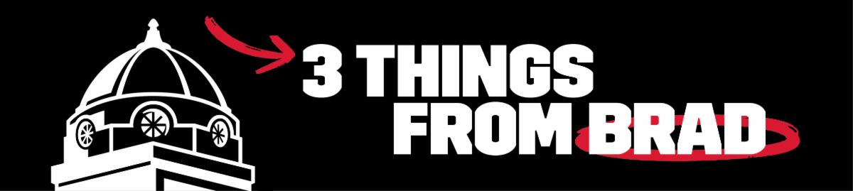 Black background that reads 3 Things from Brad with the Dome logo. 