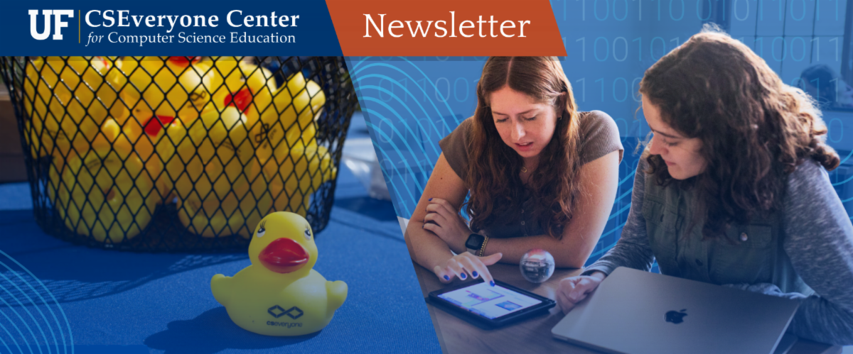 UF CS Everyone Center for Computer Science Education Newsletter