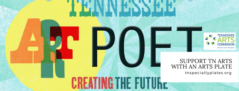 License plate: TENNESSEE ART POET CREATING THE FUTURE TENNESSEE ARTS COMMISSION Cultivate. Create. Participate. SUPPORT TN ARTS WITH AN ARTS PLATE tnspecialtyplates.org
