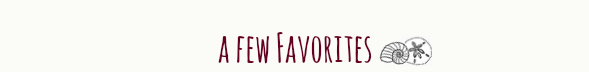 A Few Favorites