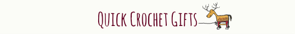 Quick Crochet Gifts