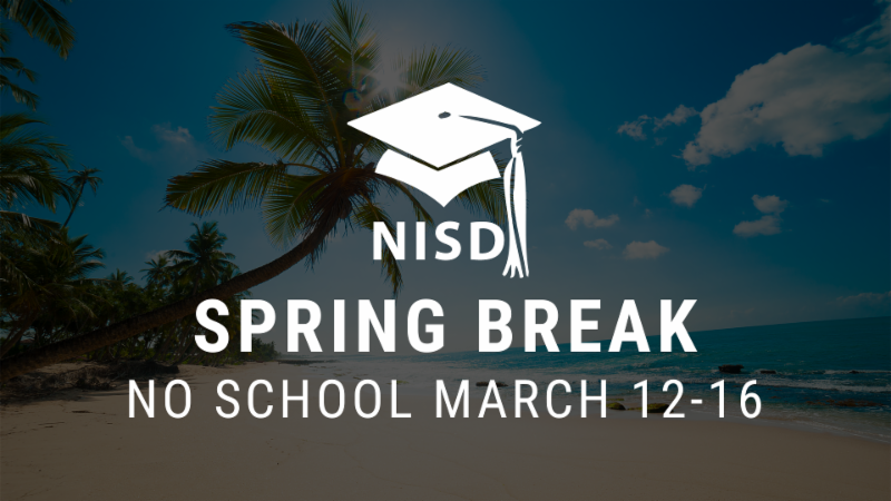 Northwest ISD_s spring break will lat from March 12 to 16